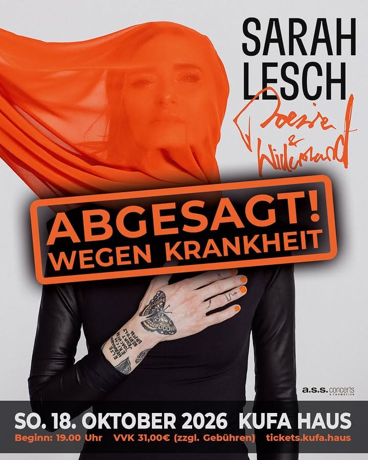 Wir haben schlechte Nachrichten für unser Konzert mit SARAH LESCH () am , den !